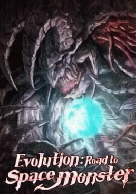 Evolution: Road to Space Monster